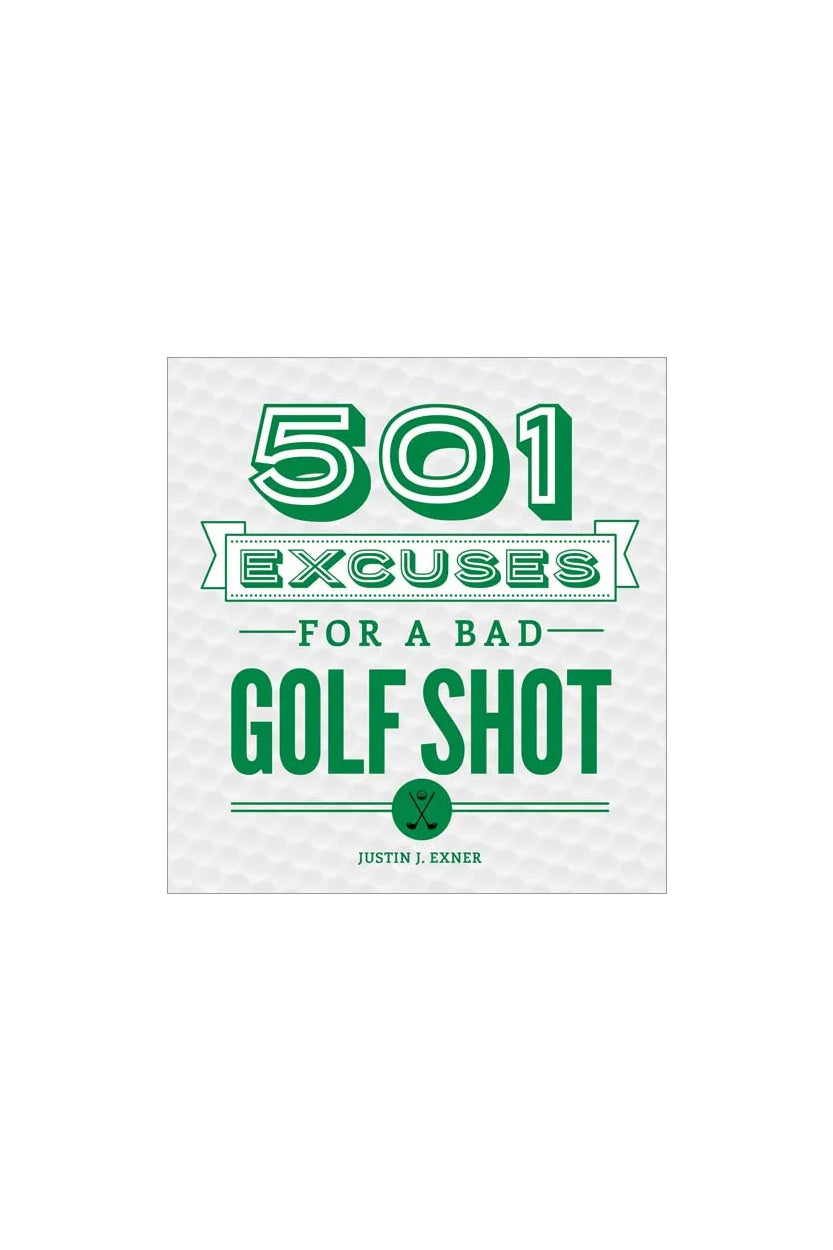 501 Excuses for a Bad Golf Shot