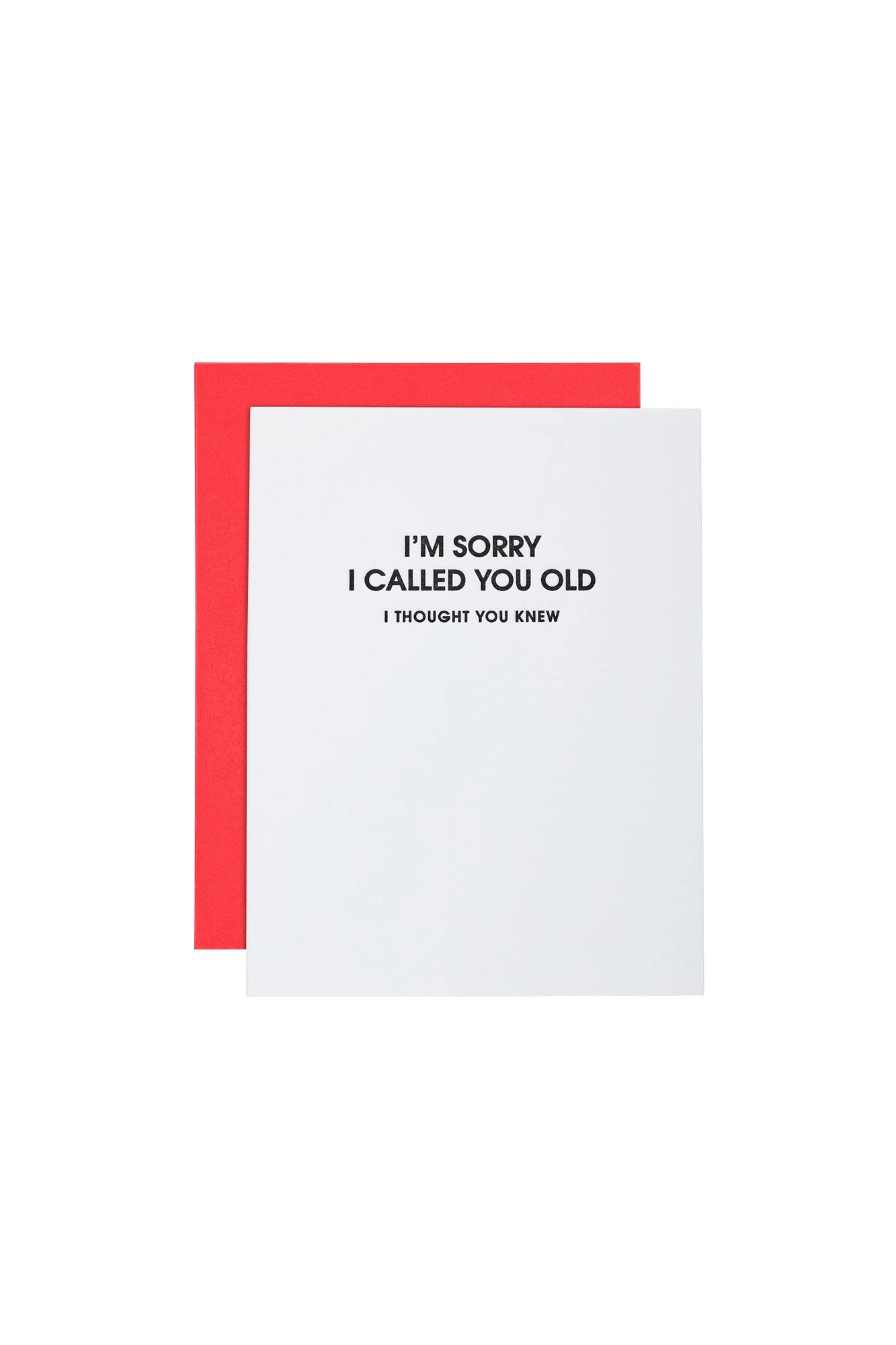 I'm Sorry I Called You Old