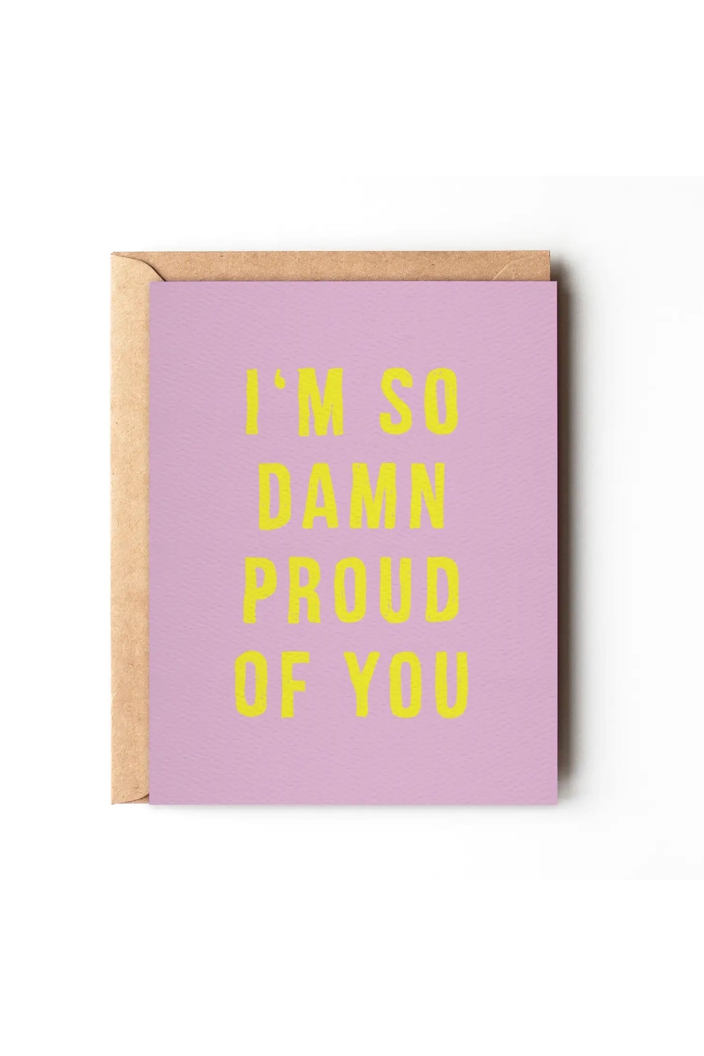 I'm So Proud of You Card