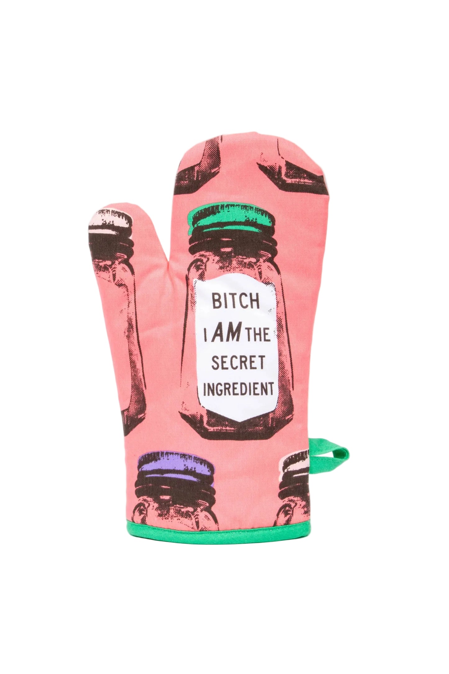 Bitch I Am The Secret Ingredient Oven Mitt