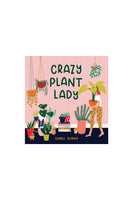 Crazy Plant Lady