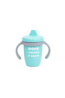 Dropped it Again Happy Sippy Cup