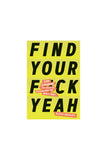 Find Your F*ckyeah