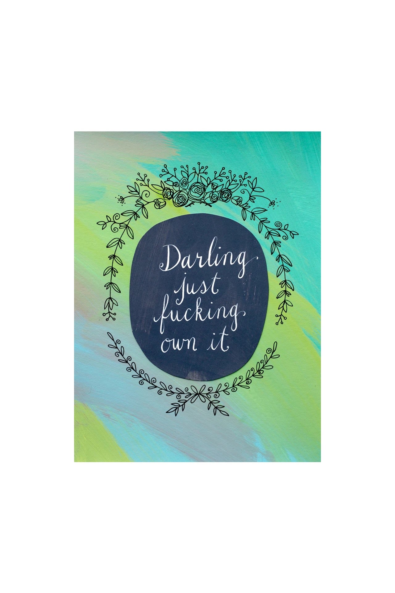 F*#+ing Own It Print