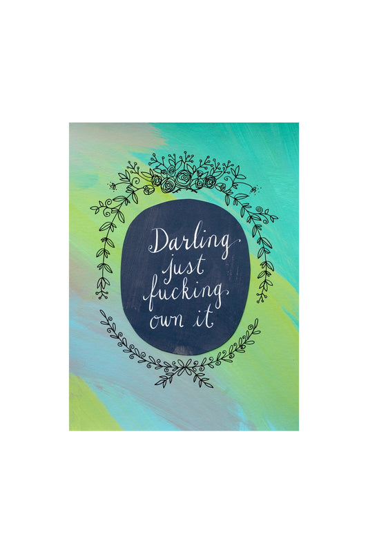 F*#+ing Own It Print