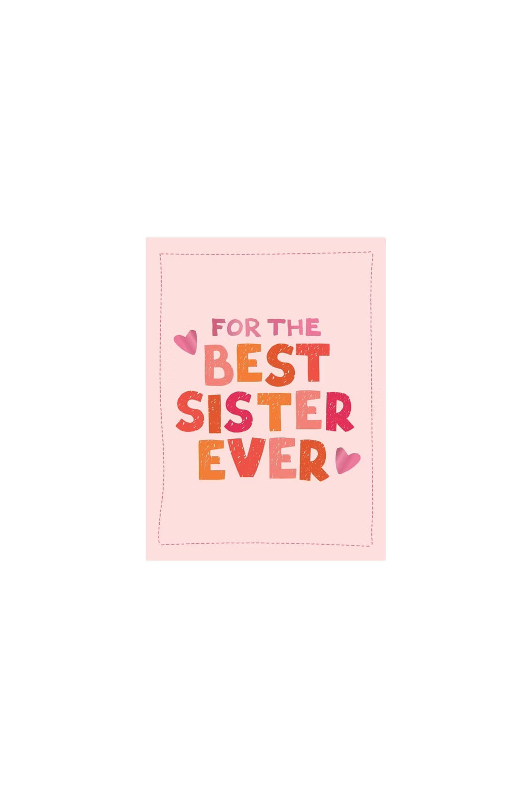 For The Best Sister Ever