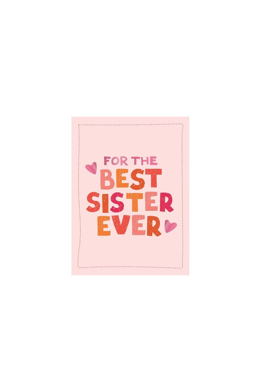 For The Best Sister Ever