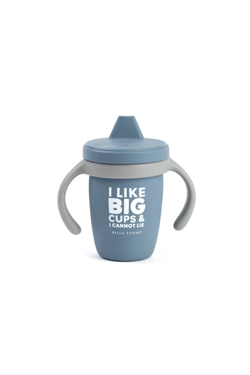 I Like Big Cups Happy Sippy Cup