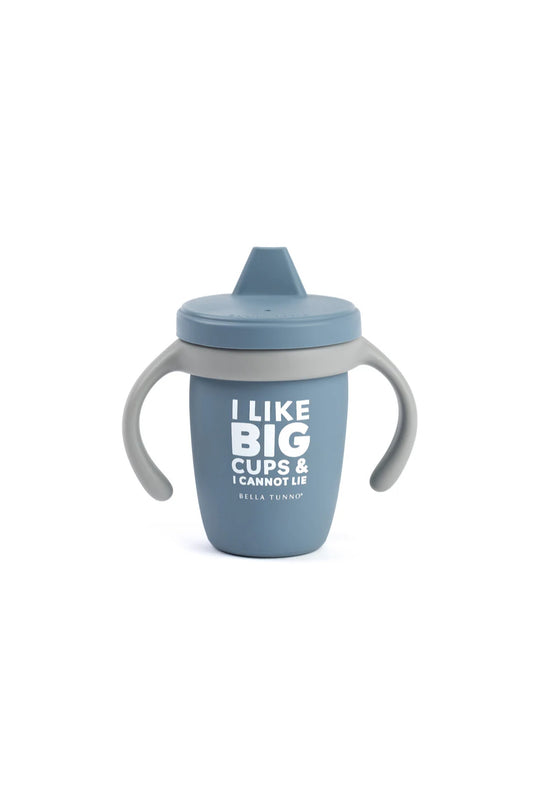 I Like Big Cups Happy Sippy Cup