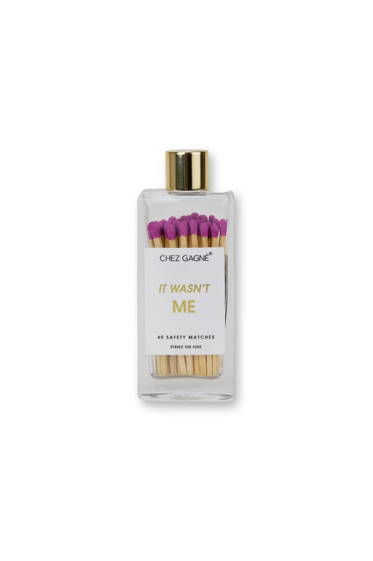 It Wasn't Me Matches