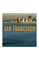San Francisco: The City's Sights and Secrets