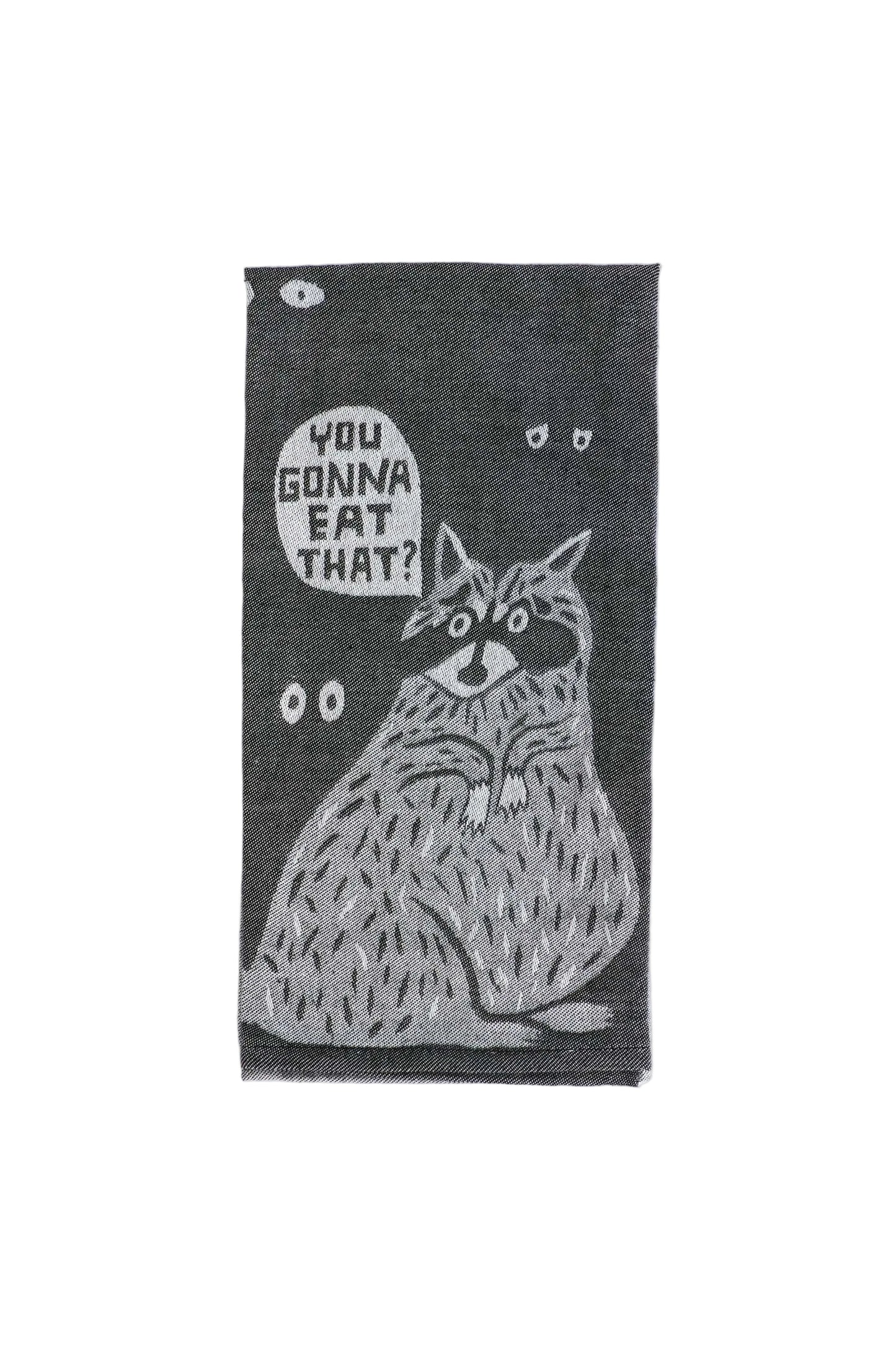 You Gonna Eat That Dish Towel