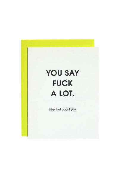 You Say F*ck A Lot Card