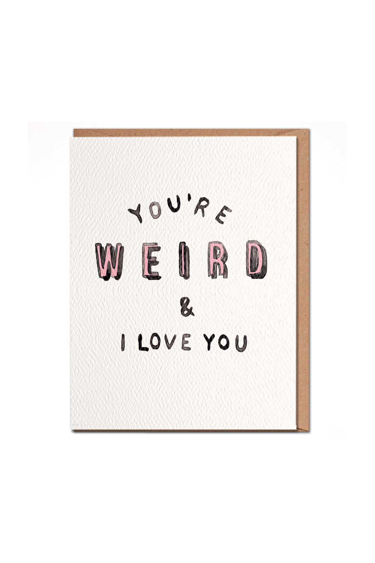 You're Weird Card
