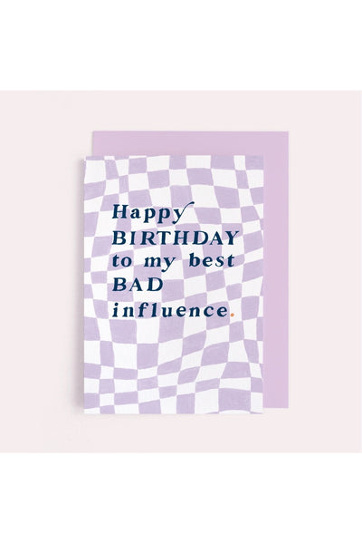Bad Influence Birthday Card