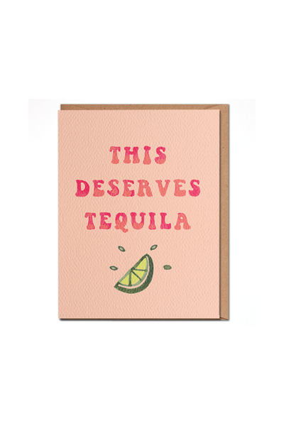 This Deserves Tequila Card